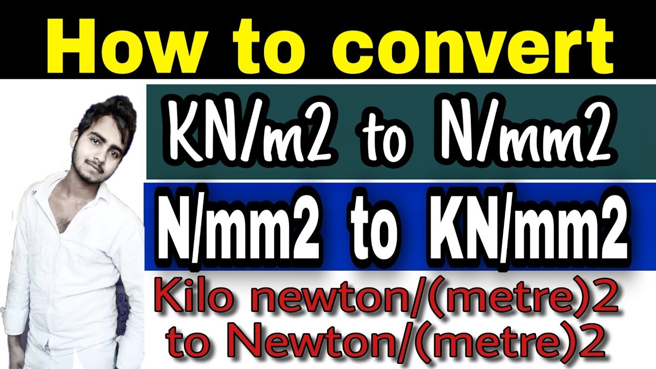 How to convert KN/m2 to N/mm2 | How to convert kilo newton per metre square to newton per mm square