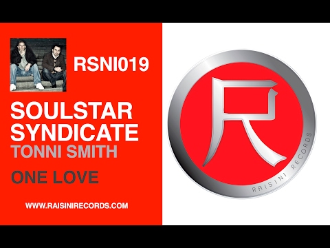 SOULSTAR SYNDICATE  - ONE LOVE FEAT. TONNI SMITH