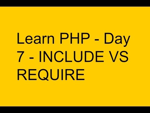 Learn PHP Day 7 Include VS Require