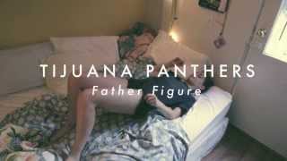 Tijuana Panthers - Father Figure