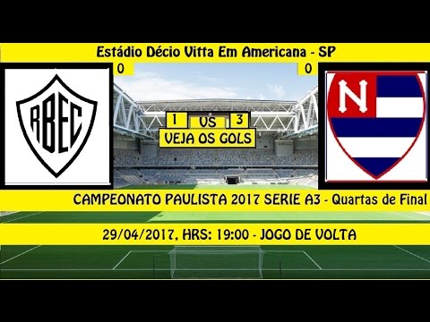 CAMPEONATO PAULISTA 2017 SERIE A3 RIO BRANCO 1 X 3...