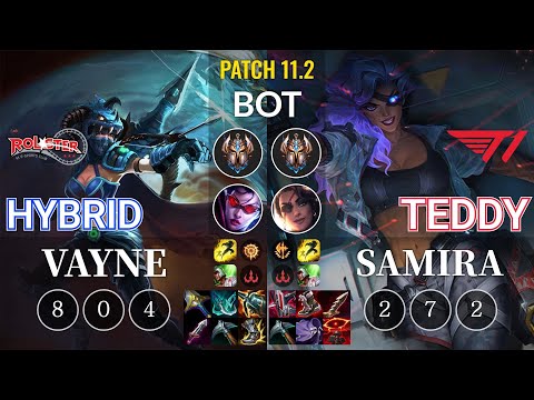KT HyBriD Vayne vs T1 Teddy Samira Bot - KR Patch 11.2
