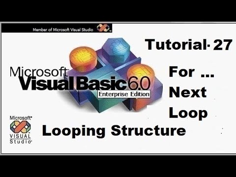 For Next Loop In Visual Basic Looping Structure Tutorial 27