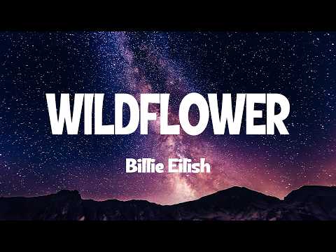 Billie Eilish - WILDFLOWER (Lyrics)