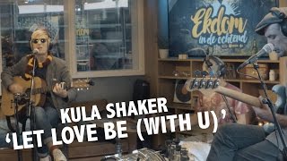Kula Shaker - 'Let Love Be (With U)' Live @ Ekdom In De Ochtend