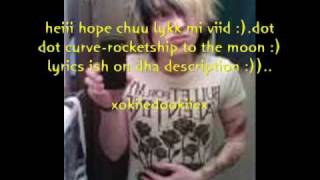 Rocketship to the moon-Dot dot curve + LYRICS