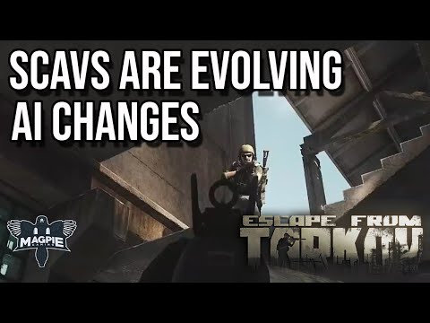 Details Of Scav AI Changes Coming In Patch 12.7 - ESCAPE FROM TARKOV