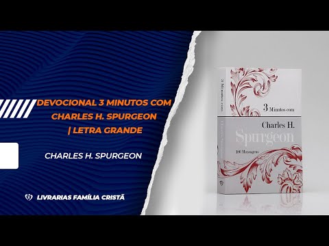 Devocional 3 Minutos com Charles H. Spurgeon | Letra Grande | Charles H. Spurgeon - LFC