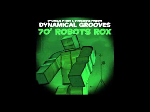 Dynamical Grooves - 70' Robots Rox (Dub Mix) [2007]