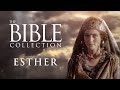 The Bible Collection Esther Full Bible Movie
