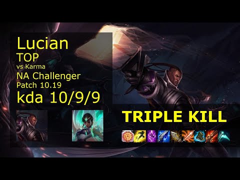 Lucian vs Karma Top - NA Challenger 10/9/9 Patch 10.19 Gameplay