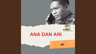 Download lagu ANA DAN ANI mp3
