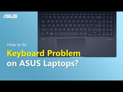 How to Fix Keyboard Problems on ASUS Laptops?  | ASUS SUPPORT