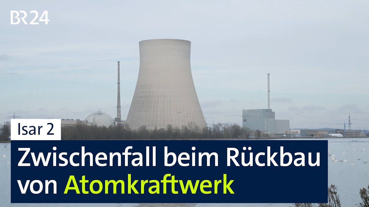 Isar 2: Zwischenfall beim Rückbau des Atomkraftwerkes | BR24