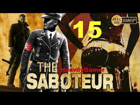 The Saboteur | Gameplay Walkthrough (PC) Part 15:Forged Papers/Jailbreak/Kill General Loder