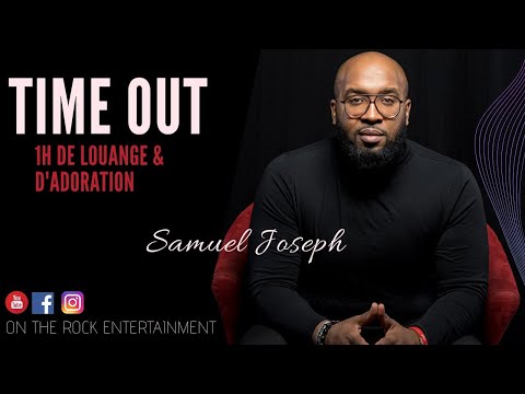 1 heure D'adoration - Samuel Joseph / My Worship (VF) - Il a reçu le nom