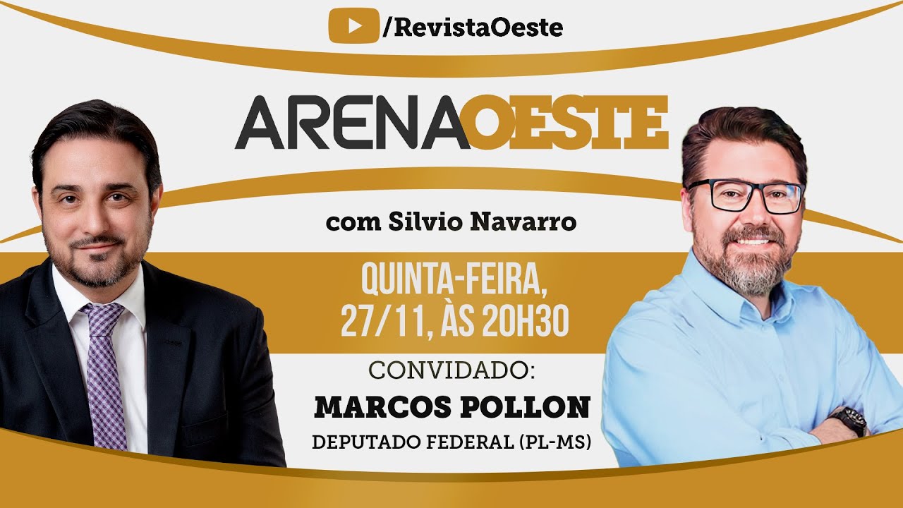 ARENA OESTE #29 – MARCOS POLLON, DEPUTADO FEDERAL (PL - MS)