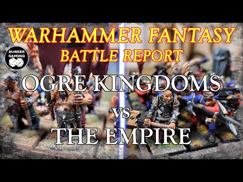WARHAMMER FANTASY 8th ed BATTLE REPORT: Ogres vs The Empire