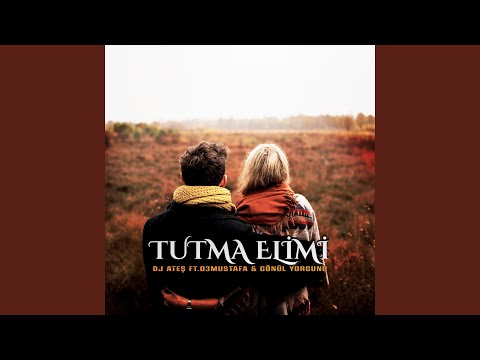 Tutma Elimi (feat. Gönül Yorgunu)