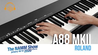 Video thumbnail for NAMM 2020 - A88 MKII by Roland by Sample Library Review