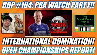The Break Down Pair #104:  PBA Shark Championship Watch Party!  Nationals Report!