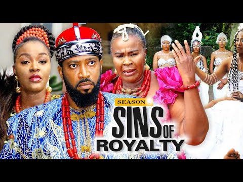 SINS OF ROYALTY SEASON 3  LATEST TRENDING NOLLYWOOD MOVIES