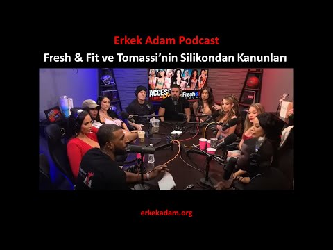 Fresh & Fit ve Tomassi'nin Silikondan Kanunları