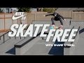 Skate Free | Shane O'Neill Reveals His Los ...