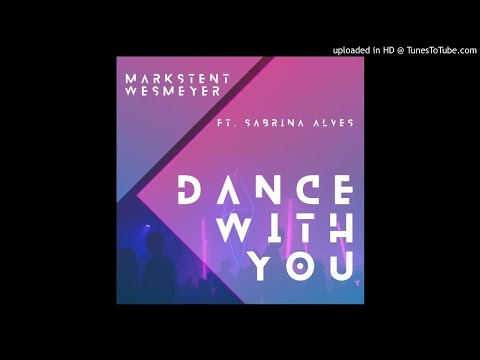 Mark Stent & Wes Meyer ft Sabrina Alves - Dance with you