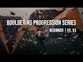 Bouldering Progression Series - Beginner | V2, V3