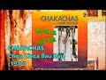 CHAKACHAS - Chica Chica Bau Bau (1970)