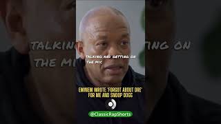 &quot;Eminem wrote &#39;Forgot About Dre&#39; for me and Snoop Dogg,&quot; said Dr.Dre