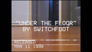 Under the Floor by Switchfoot