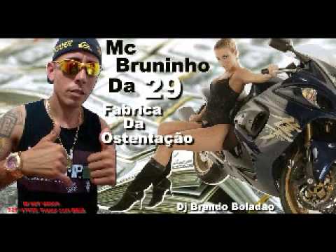 Mc Bruninho Da 29 - Fabrica Da Ostentação (Dj Brendo Boladao) Exclusividade 2015