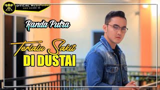 Download lagu Randa Putra - Terlalu Sakit Di Dustai mp3 Download lagu Randa Putra - Terlalu Sakit Di Dustai mp3