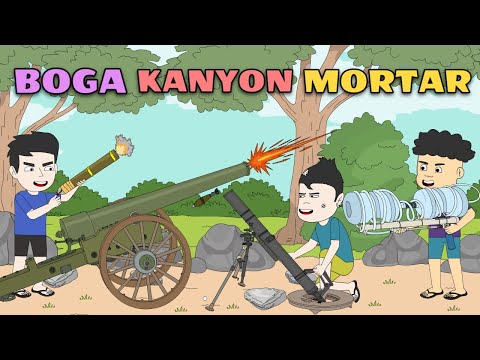 BOGA MORTAR KANYON  | Pinoy Animation