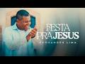Fernandes Lima Festa Pra Jesus Clipe Oficial