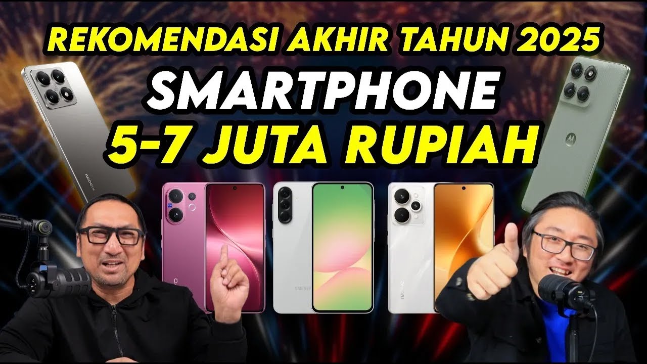 8 Smartphone Rp 5 - 7 Juta Terbaik Pilihan Kami! Rekomendasi Akhir Tahun 2025