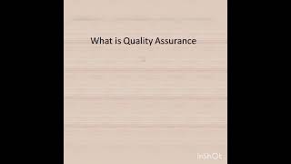 What is quality assurance?