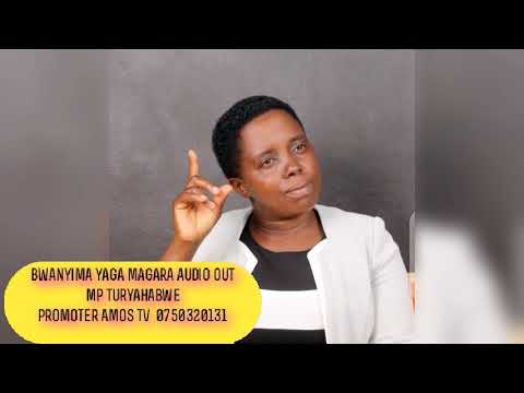 Bwanyima Yaga Magara Mp Turyahabwe 0772711656 Promoter Amos Tv 0750320131