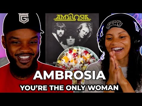 FIRST TIME 🎵 Ambrosia - You're The Only Woman REACTION
