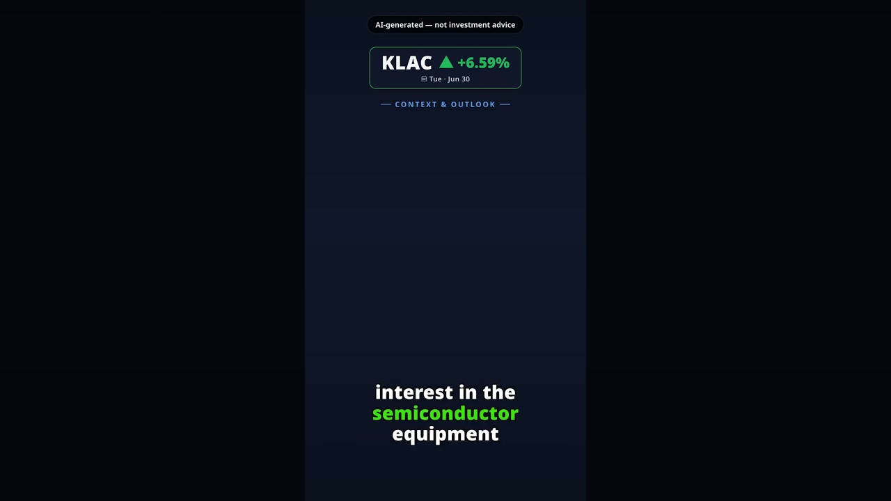 Why Is KLA Stock Jumping Today? KLAC +6.59% (Jun 30) — Semiconductor Equipment Rally