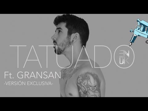 Tatuado (con Gransan) [BonusTrack]