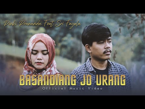Pinki Prananda Ft. Sri Fayola - Basandiang Jo Urang (Official Music Video)