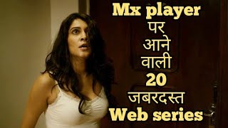 MX PLAYER Top 20 Best Web Series || Free Web Series to watch | mind-blowing hindi web series 2020.
