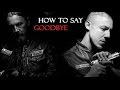 SoA || Chibs & Juice || How to say goodbye 