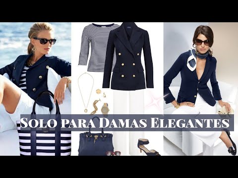 VÍSTETE PRESENTABLE CON EL ESTILO NAVY O ESTILO MARINERO MODA ATEMPORAL MUJER ESTILO ELEGANTE