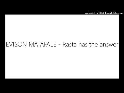 EVISON MATAFALE - Rasta has the answer