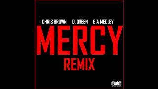 D. Green - Mercy (Remix) ft. Chris Brown &amp; Gia Medley (Audio)