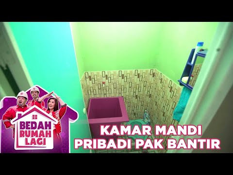 Sekarang Pak Bantir Punya Kamar Mandi Pribadi - Bedah Rumah Lagi